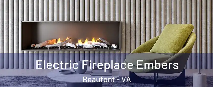 Electric Fireplace Embers Beaufont - VA