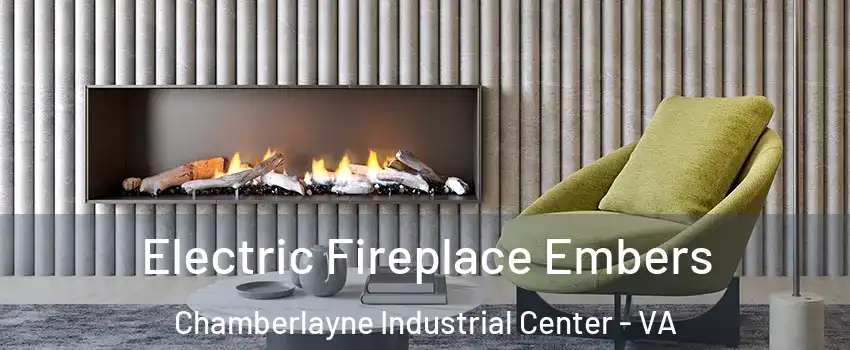 Electric Fireplace Embers Chamberlayne Industrial Center - VA