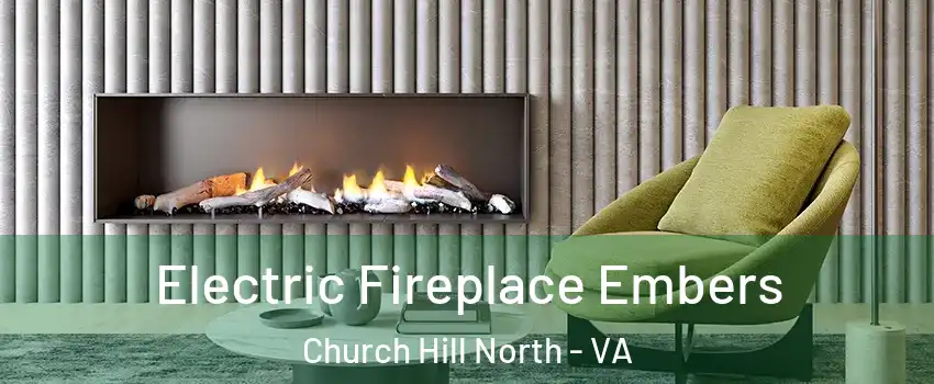 Electric Fireplace Embers Church Hill North - VA