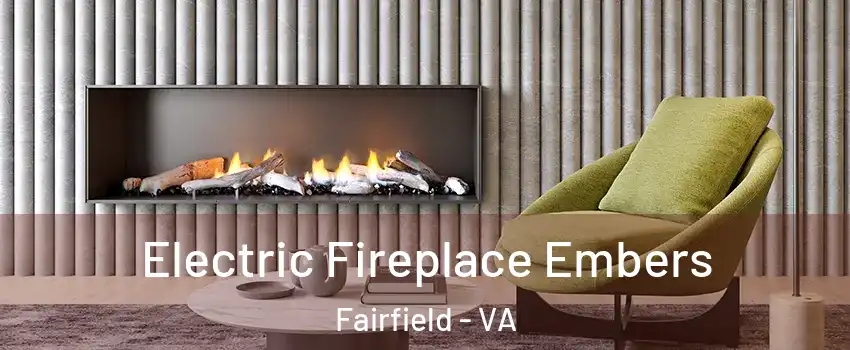 Electric Fireplace Embers Fairfield - VA