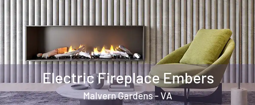 Electric Fireplace Embers Malvern Gardens - VA