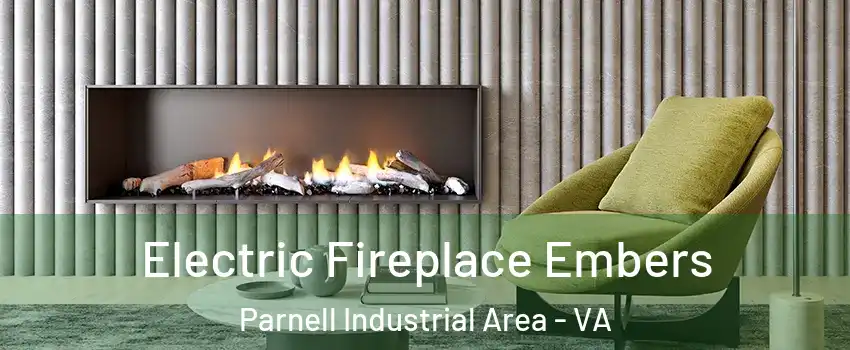 Electric Fireplace Embers Parnell Industrial Area - VA