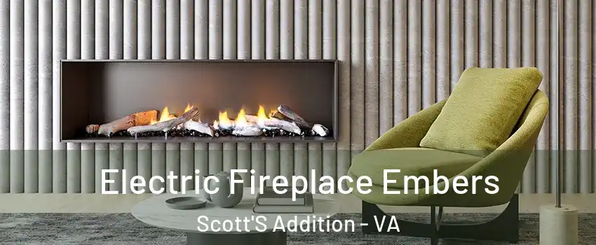 Electric Fireplace Embers Scott'S Addition - VA