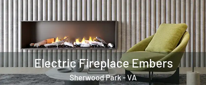 Electric Fireplace Embers Sherwood Park - VA