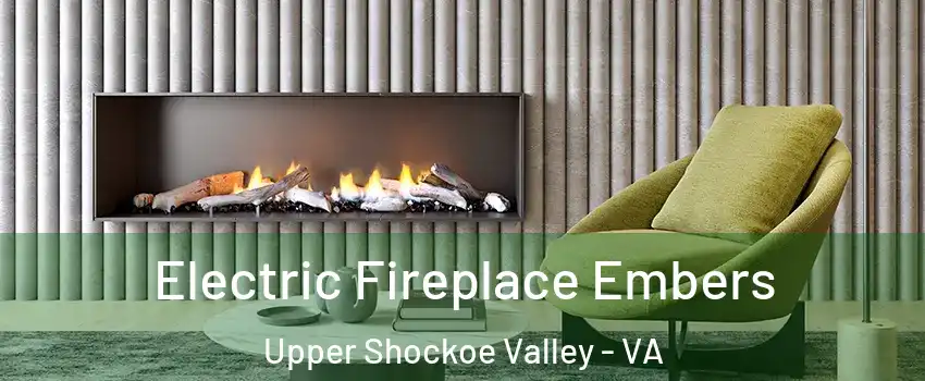 Electric Fireplace Embers Upper Shockoe Valley - VA