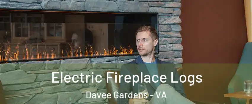 Electric Fireplace Logs Davee Gardens - VA