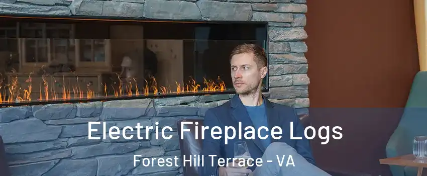 Electric Fireplace Logs Forest Hill Terrace - VA