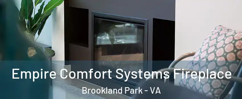 Empire Comfort Systems Fireplace Brookland Park - VA