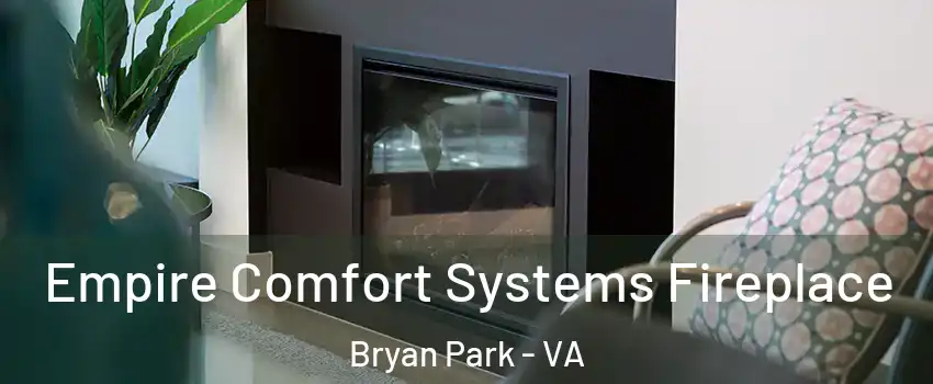Empire Comfort Systems Fireplace Bryan Park - VA