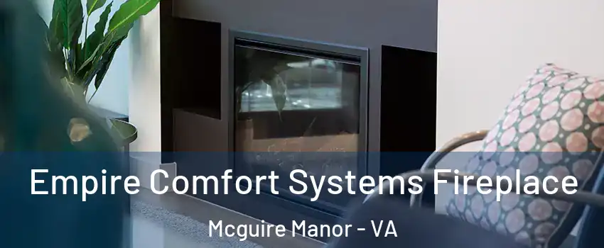Empire Comfort Systems Fireplace Mcguire Manor - VA