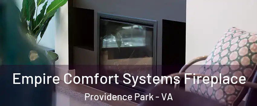 Empire Comfort Systems Fireplace Providence Park - VA