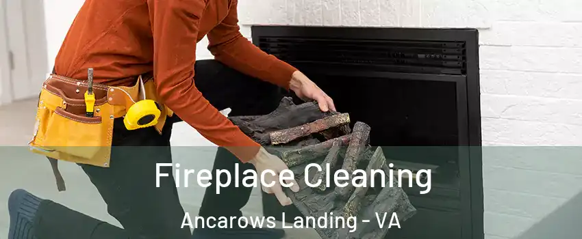 Fireplace Cleaning Ancarows Landing - VA