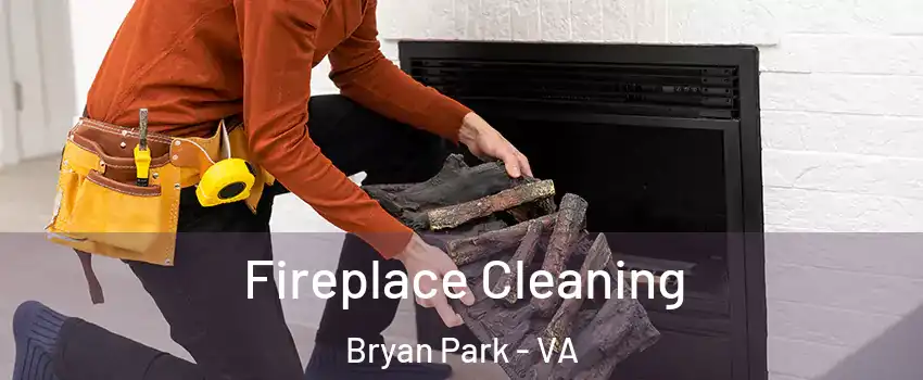 Fireplace Cleaning Bryan Park - VA