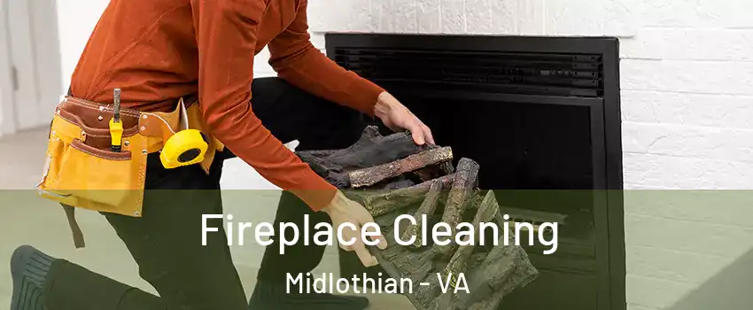 Fireplace Cleaning Midlothian - VA