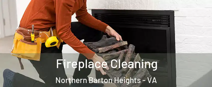 Fireplace Cleaning Northern Barton Heights - VA
