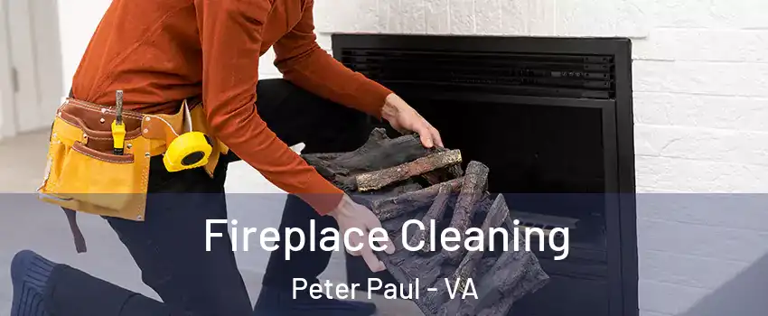 Fireplace Cleaning Peter Paul - VA