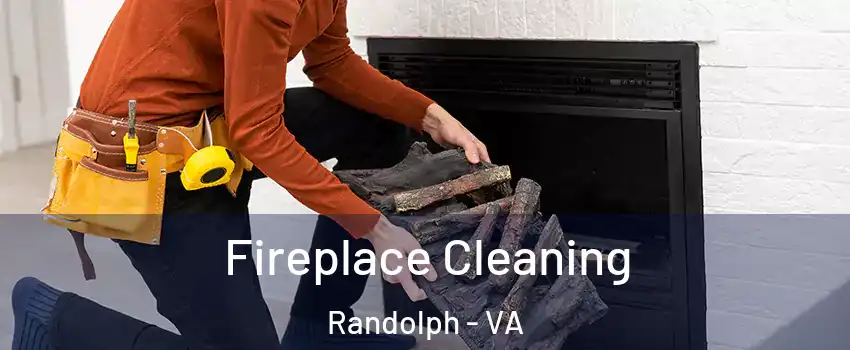 Fireplace Cleaning Randolph - VA