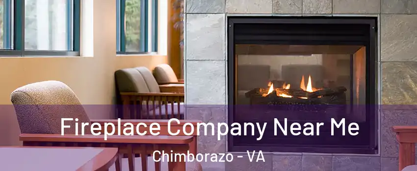 Fireplace Company Near Me Chimborazo - VA