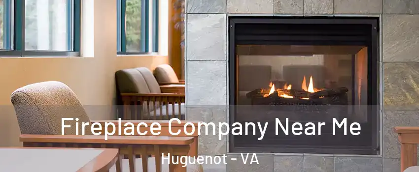 Fireplace Company Near Me Huguenot - VA