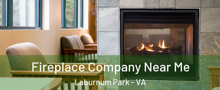Fireplace Company Near Me Laburnum Park - VA