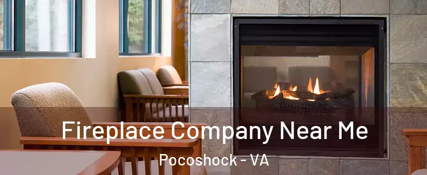 Fireplace Company Near Me Pocoshock - VA