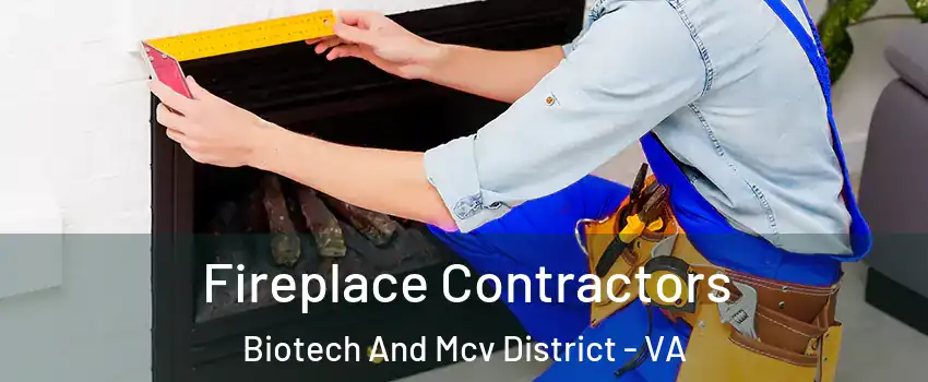 Fireplace Contractors Biotech And Mcv District - VA