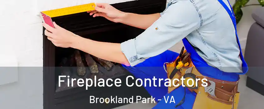 Fireplace Contractors Brookland Park - VA