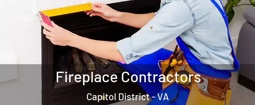 Fireplace Contractors Capitol District - VA