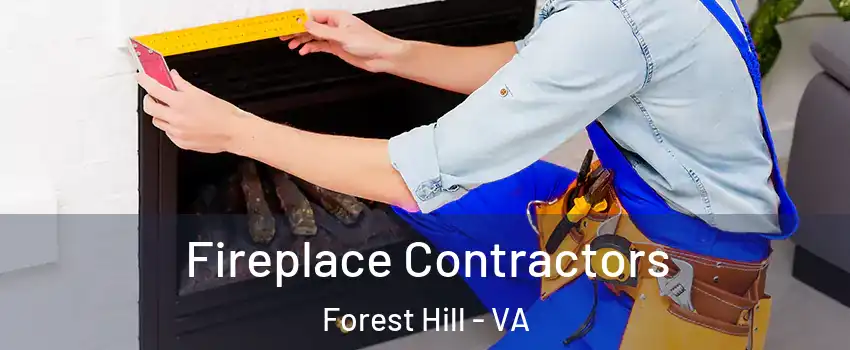 Fireplace Contractors Forest Hill - VA