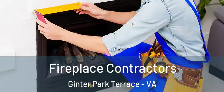 Fireplace Contractors Ginter Park Terrace - VA