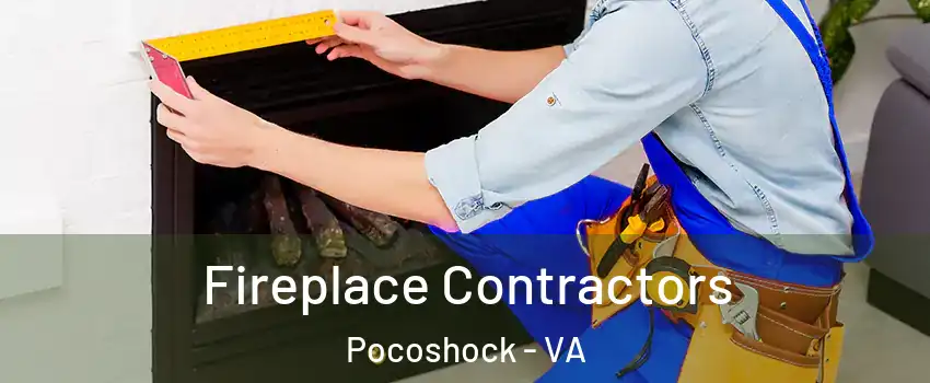 Fireplace Contractors Pocoshock - VA