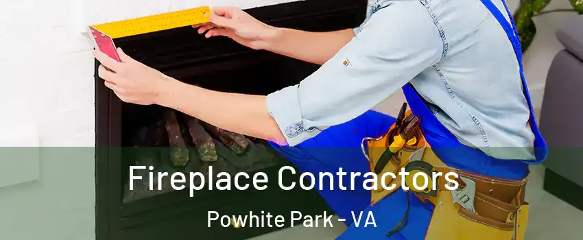 Fireplace Contractors Powhite Park - VA