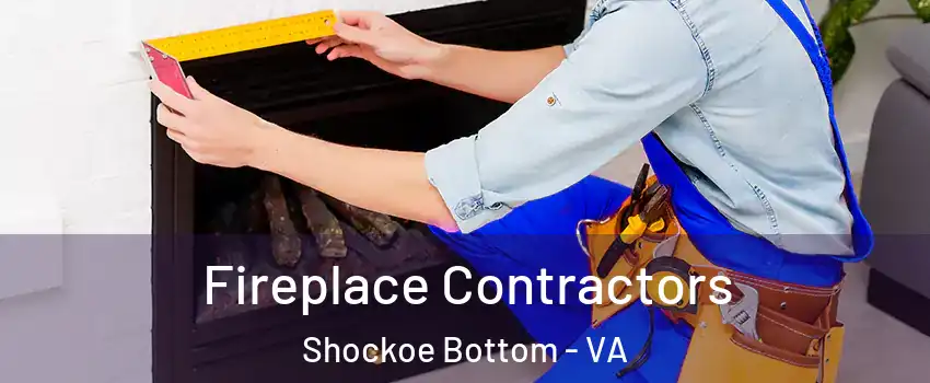 Fireplace Contractors Shockoe Bottom - VA
