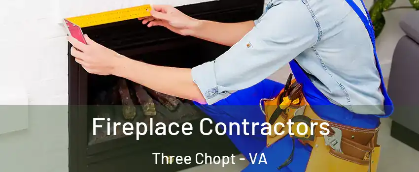 Fireplace Contractors Three Chopt - VA