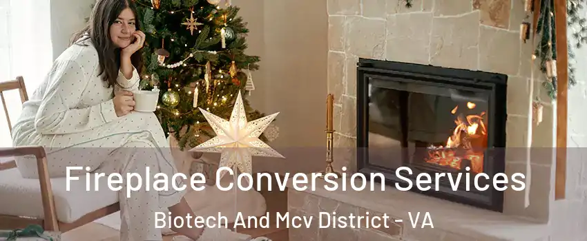 Fireplace Conversion Services Biotech And Mcv District - VA
