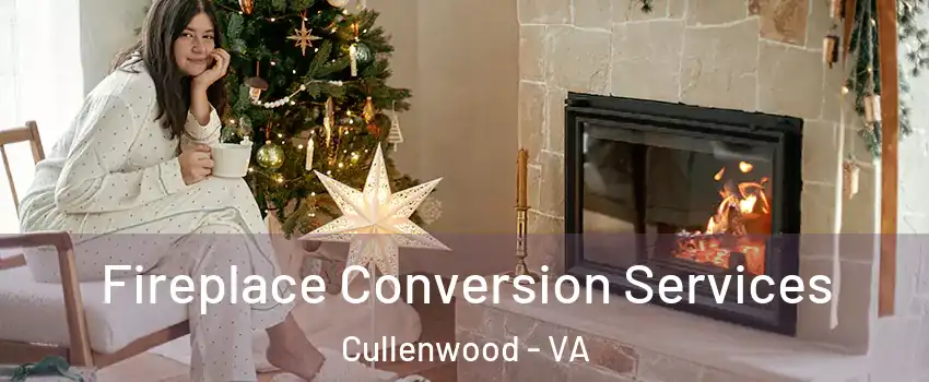 Fireplace Conversion Services Cullenwood - VA