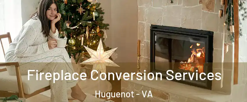 Fireplace Conversion Services Huguenot - VA