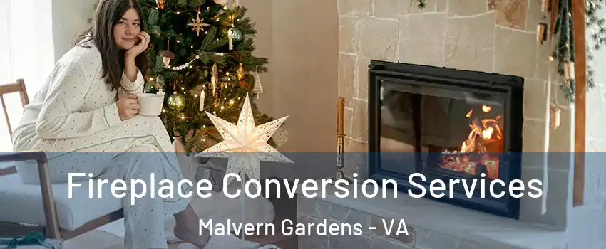 Fireplace Conversion Services Malvern Gardens - VA