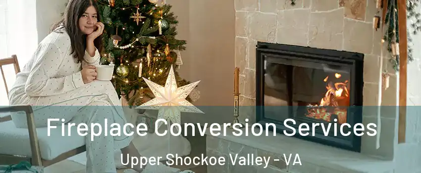 Fireplace Conversion Services Upper Shockoe Valley - VA