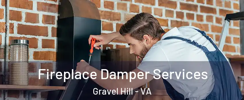 Fireplace Damper Services Gravel Hill - VA