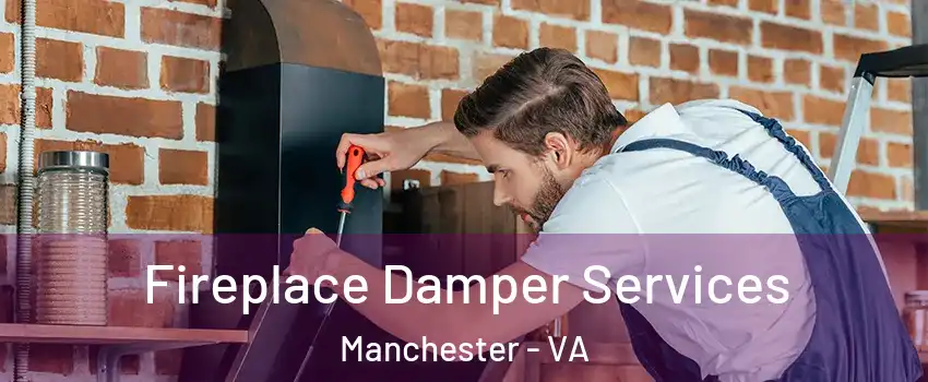 Fireplace Damper Services Manchester - VA