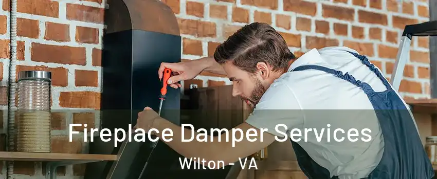Fireplace Damper Services Wilton - VA