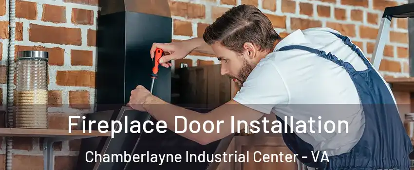 Fireplace Door Installation Chamberlayne Industrial Center - VA