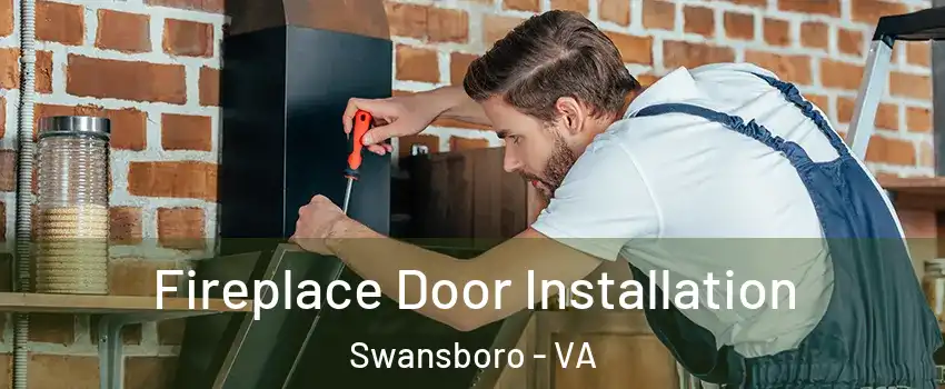 Fireplace Door Installation Swansboro - VA