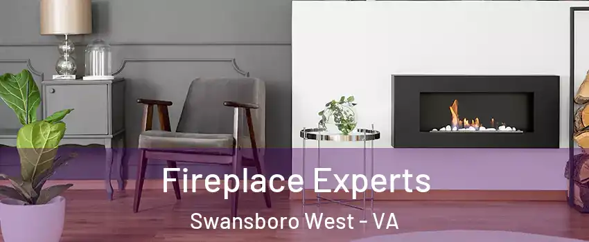 Fireplace Experts Swansboro West - VA