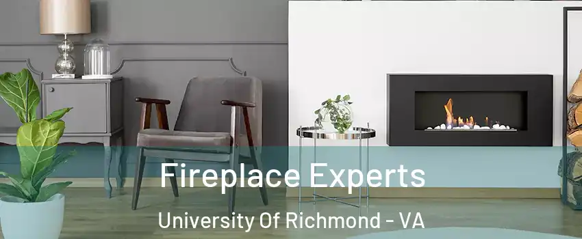 Fireplace Experts University Of Richmond - VA
