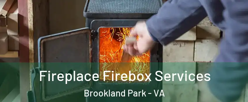 Fireplace Firebox Services Brookland Park - VA
