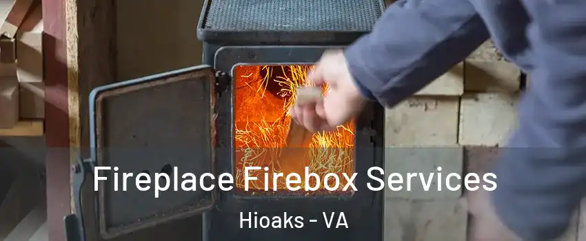 Fireplace Firebox Services Hioaks - VA