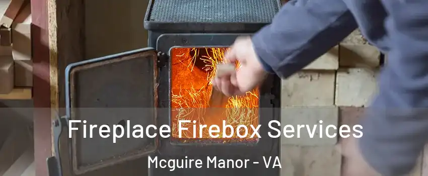 Fireplace Firebox Services Mcguire Manor - VA