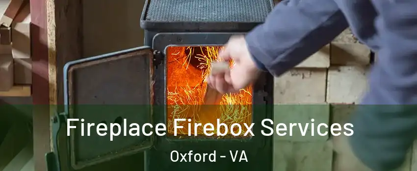 Fireplace Firebox Services Oxford - VA
